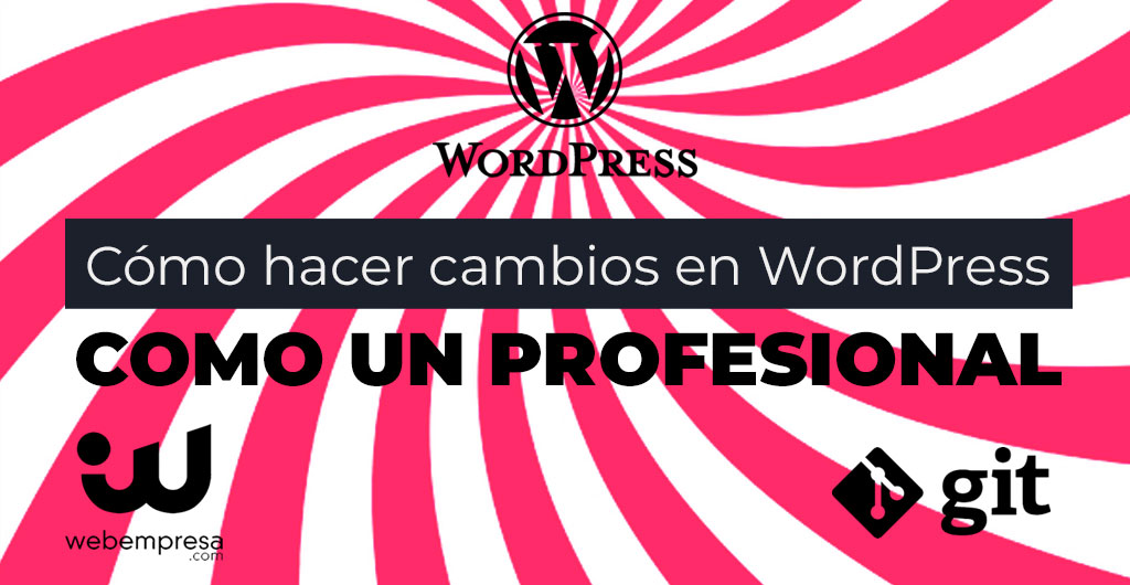 Cómo hacer cambios en WordPress